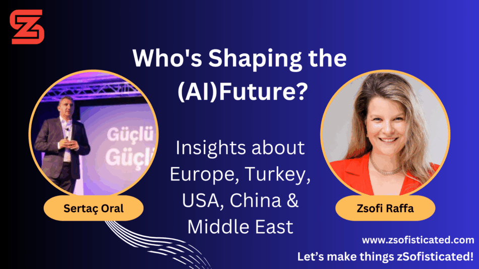 AI Power: How Europe, Turkey, USA, China & Middle East Compete – Why Your Business Should Care?