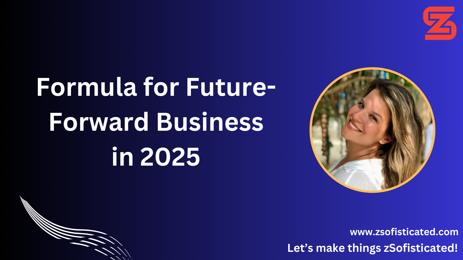 The Formula for Future-Forward Business in 2025